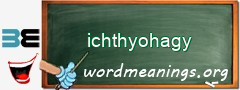 WordMeaning blackboard for ichthyohagy